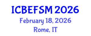 International Conference on Business, Economics, and Financial Sciences, Management (ICBEFSM) February 18, 2026 - Rome, Italy