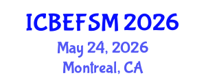 International Conference on Business, Economics, and Financial Sciences, Management (ICBEFSM) May 24, 2026 - Montreal, Canada