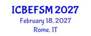 International Conference on Business, Economics, and Financial Sciences, Management (ICBEFSM) February 18, 2027 - Rome, Italy International Conference on Business, Economics, and Financial Sciences, Management (ICBEFSM) February 18, 2027 - Rome, Italy