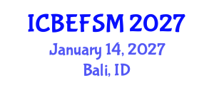 International Conference on Business, Economics, and Financial Sciences, Management (ICBEFSM) January 14, 2027 - Bali, Indonesia International Conference on Business, Economics, and Financial Sciences, Management (ICBEFSM) January 14, 2027 - Bali, Indonesia
