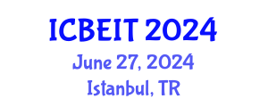 International Conference on Business, Economics and Information Technology (ICBEIT) June 27, 2024 - Istanbul, Turkey
