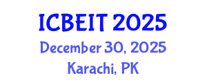 International Conference on Business, Economics and Information Technology (ICBEIT) December 30, 2025 - Karachi, Pakistan