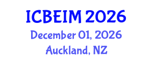 International Conference on Business, Economics and Innovation Management (ICBEIM) December 01, 2026 - Auckland, New Zealand International Conference on Business, Economics and Innovation Management (ICBEIM) December 01, 2026 - Auckland, New Zealand