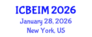 International Conference on Business, Economics and Innovation Management (ICBEIM) January 28, 2026 - New York, United States