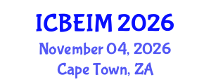 International Conference on Business, Economics and Innovation Management (ICBEIM) November 04, 2026 - Cape Town, South Africa