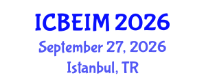 International Conference on Business, Economics and Innovation Management (ICBEIM) September 27, 2026 - Istanbul, Turkey