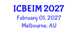 International Conference on Business, Economics and Innovation Management (ICBEIM) February 01, 2027 - Melbourne, Australia International Conference on Business, Economics and Innovation Management (ICBEIM) February 01, 2027 - Melbourne, Australia