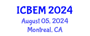 International Conference on Business, Economics and Management (ICBEM) August 05, 2024 - Montreal, Canada