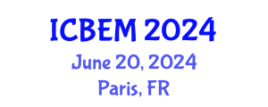 International Conference on Business, Economics and Management (ICBEM) June 20, 2024 - Paris, France