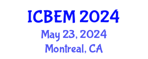 International Conference on Business, Economics and Management (ICBEM) May 23, 2024 - Montreal, Canada
