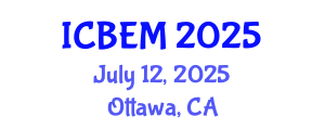 International Conference on Business Economics and Management (ICBEM) July 12, 2025 - Ottawa, Canada