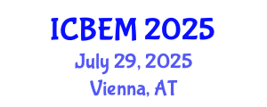 International Conference on Business Economics and Management (ICBEM) July 29, 2025 - Vienna, Austria