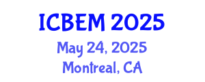 International Conference on Business, Economics and Management (ICBEM) May 24, 2025 - Montreal, Canada