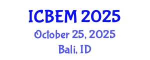 International Conference on Business Economics and Management (ICBEM) October 25, 2025 - Bali, Indonesia