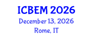 International Conference on Business, Economics and Management (ICBEM) December 13, 2026 - Rome, Italy International Conference on Business, Economics and Management (ICBEM) December 13, 2026 - Rome, Italy