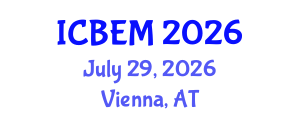 International Conference on Business Economics and Management (ICBEM) July 29, 2026 - Vienna, Austria