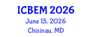 International Conference on Business Economics and Management (ICBEM) June 15, 2026 - Chisinau, Republic of Moldova International Conference on Business Economics and Management (ICBEM) June 15, 2026 - Chisinau, Republic of Moldova