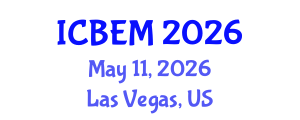 International Conference on Business, Economics and Management (ICBEM) May 11, 2026 - Las Vegas, United States International Conference on Business, Economics and Management (ICBEM) May 11, 2026 - Las Vegas, United States