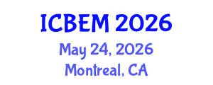 International Conference on Business, Economics and Management (ICBEM) May 24, 2026 - Montreal, Canada