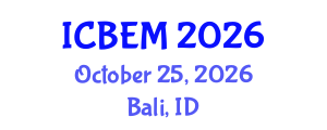 International Conference on Business Economics and Management (ICBEM) October 25, 2026 - Bali, Indonesia