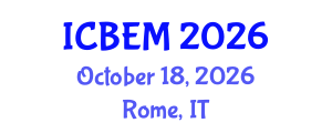 International Conference on Business, Economics and Management (ICBEM) October 18, 2026 - Rome, Italy