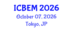 International Conference on Business, Economics and Management (ICBEM) October 07, 2026 - Tokyo, Japan