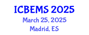 International Conference on Business, Economics and Management Sciences (ICBEMS) March 25, 2025 - Madrid, Spain