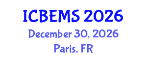 International Conference on Business, Economics and Management Sciences (ICBEMS) December 30, 2026 - Paris, France International Conference on Business, Economics and Management Sciences (ICBEMS) December 30, 2026 - Paris, France