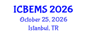 International Conference on Business, Economics and Management Sciences (ICBEMS) October 25, 2026 - Istanbul, Turkey