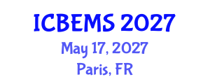 International Conference on Business, Economics and Management Sciences (ICBEMS) May 17, 2027 - Paris, France International Conference on Business, Economics and Management Sciences (ICBEMS) May 17, 2027 - Paris, France