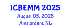 International Conference on Business, Economics and Marketing Management (ICBEMM) August 05, 2025 - Amsterdam, Netherlands
