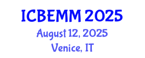 International Conference on Business, Economics and Marketing Management (ICBEMM) August 12, 2025 - Venice, Italy