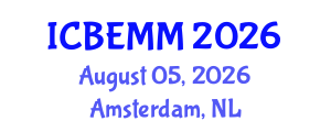 International Conference on Business, Economics and Marketing Management (ICBEMM) August 05, 2026 - Amsterdam, Netherlands