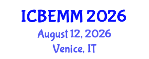 International Conference on Business, Economics and Marketing Management (ICBEMM) August 12, 2026 - Venice, Italy