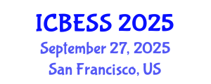 International Conference on Business, Economics and Social Sciences (ICBESS) September 27, 2025 - San Francisco, United States