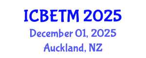 International Conference on Business, Economics and Tourism Management (ICBETM) December 01, 2025 - Auckland, New Zealand
