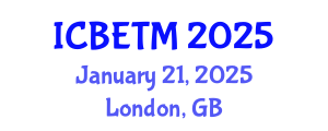International Conference on Business, Economics and Tourism Management (ICBETM) January 21, 2025 - London, United Kingdom