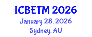 International Conference on Business, Economics and Tourism Management (ICBETM) January 28, 2026 - Sydney, Australia