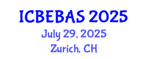 International Conference on Business, Economics, Behavioral and Administrative Sciences (ICBEBAS) July 29, 2025 - Zurich, Switzerland