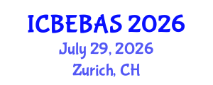 International Conference on Business, Economics, Behavioral and Administrative Sciences (ICBEBAS) July 29, 2026 - Zurich, Switzerland