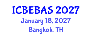 International Conference on Business, Economics, Behavioral and Administrative Sciences (ICBEBAS) January 18, 2027 - Bangkok, Thailand