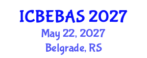 International Conference on Business, Economics, Behavioral and Administrative Sciences (ICBEBAS) May 22, 2027 - Belgrade, Serbia International Conference on Business, Economics, Behavioral and Administrative Sciences (ICBEBAS) May 22, 2027 - Belgrade, Serbia