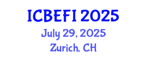 International Conference on Business Economics, Finance and Investment (ICBEFI) July 29, 2025 - Zurich, Switzerland