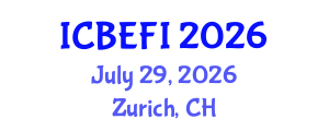 International Conference on Business Economics, Finance and Investment (ICBEFI) July 29, 2026 - Zurich, Switzerland