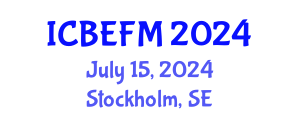 International Conference on Business, Economics, Finance, and Management (ICBEFM) July 15, 2024 - Stockholm, Sweden
