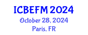 International Conference on Business, Economics, Finance, and Management (ICBEFM) October 28, 2024 - Paris, France
