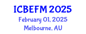 International Conference on Business, Economics, Finance, and Management (ICBEFM) February 01, 2025 - Melbourne, Australia