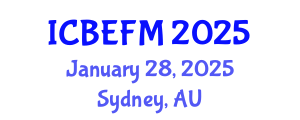 International Conference on Business, Economics, Finance, and Management (ICBEFM) January 28, 2025 - Sydney, Australia