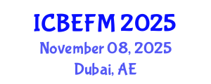 International Conference on Business, Economics, Finance, and Management (ICBEFM) November 08, 2025 - Dubai, United Arab Emirates