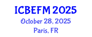 International Conference on Business, Economics, Finance, and Management (ICBEFM) October 28, 2025 - Paris, France